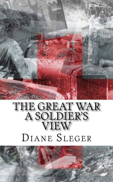 The Great War A Soldier's View