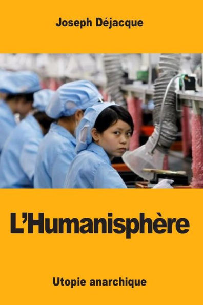 Lhumanisphere, Utopie Anarchique