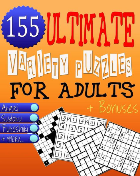 Ultimate Variety Puzzles Book For Adults Brain Games : Great Numbers Brain Games & Teasers For Adults Ensuring Unlimited Fun!