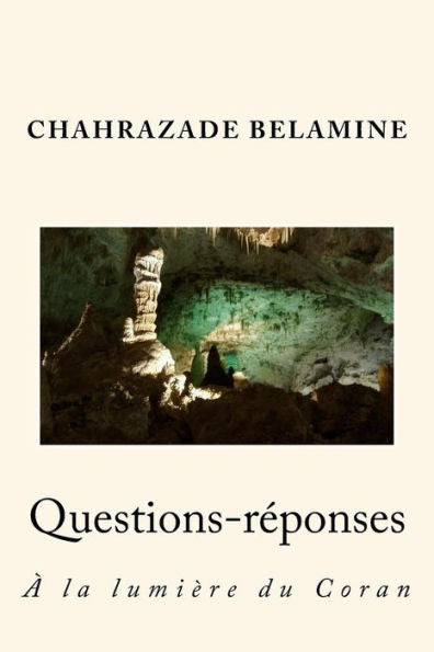 Questions-Rponses La Lumire Du Coran