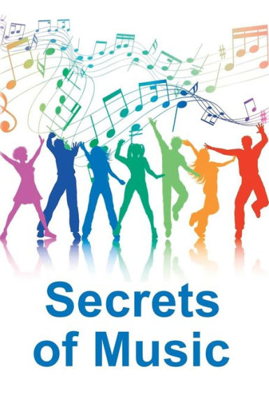 Secrets Of Music : A Collection Of Articles