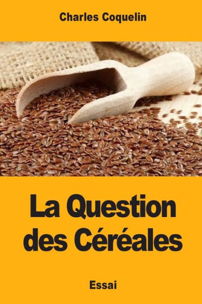 La Question des Cereales (French Edition)