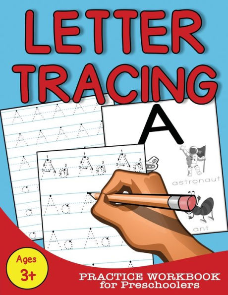Letter Tracing : Practice Workbook For Preschoolers