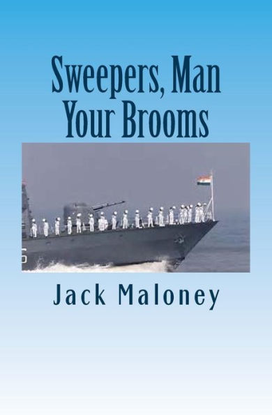 Sweepers, Man Your Brooms : A Tale Of Navy Lore And Language