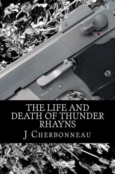 The Life And Death Of Thunder Rhayns