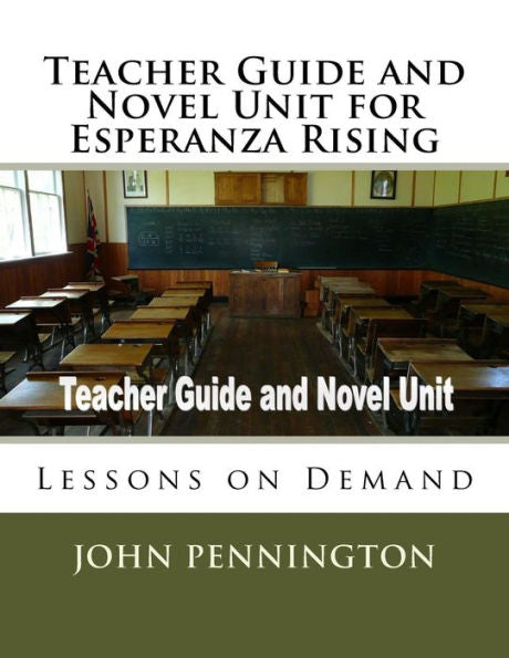 Teacher Guide And Novel Unit For Esperanza Rising : Lessons On Demand
