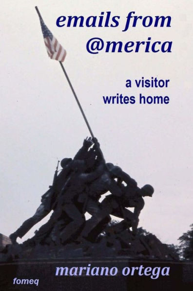 emails from @merica: a visitor writes home