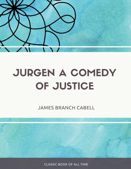 Jurgen A Comedy of Justice - 9781973948940