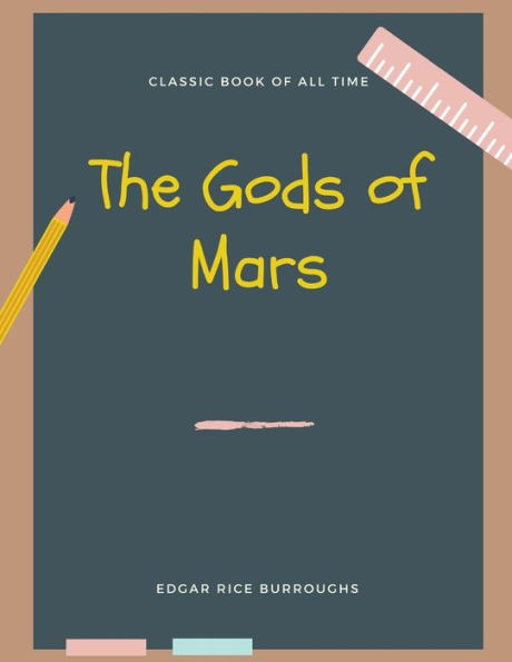 The Gods Of Mars - 9781973951445