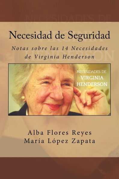 Necesidad De Seguridad : Notas Sobre Las 14 Necesidades De Virginia Henderson
