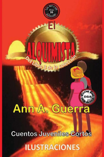 El Alquimista: Cuento No. 35 del Libro 3 de Los MILy un DIAS (Los MIL y un DIAS: Cuentos Juveniles Cortos: Libro 3) (Volume 35) (Spanish Edition)