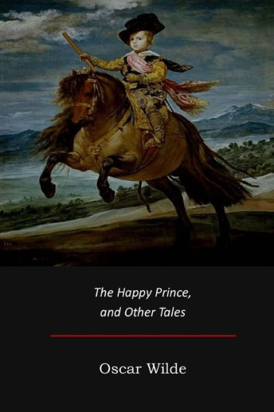 The Happy Prince, And Other Tales - 9781973968733