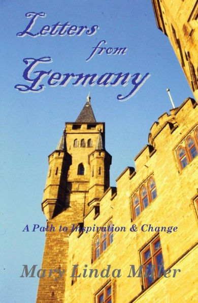 Letters From Germany : A Path To Inspiration & Change