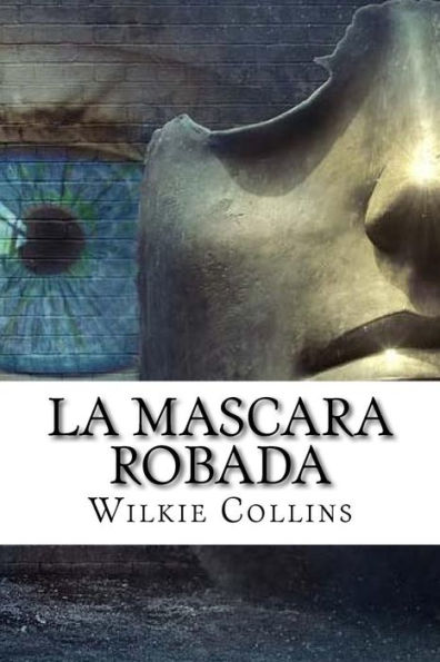 La Mascara Robada (Spanish) Edition (Spanish Edition)