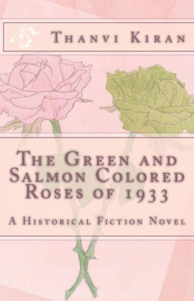 The Green And Salmon Colored Roses Of 1933