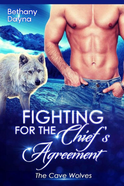 Fighting for the Chief's Agreement (The Cave Wolves) (Volume 2)