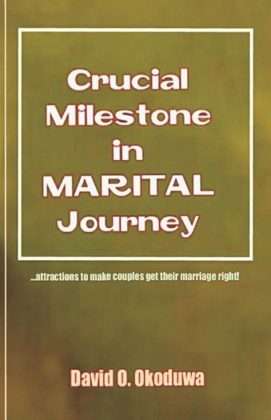 Crucial Milestone in MARITAL Journey: ...attractions to make couples get their marriage right.
