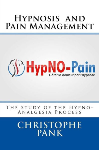 Hypnosis and Pain Management: The study of the Hypno-Analgesia Process