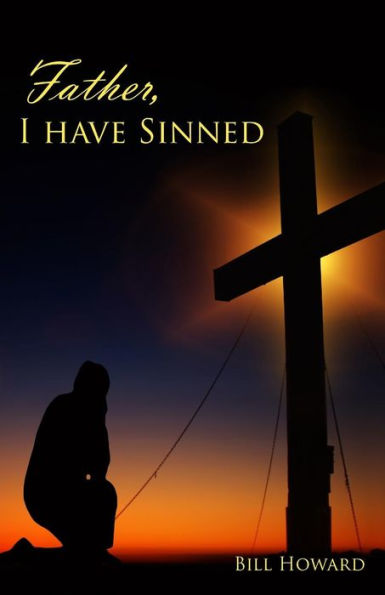 Father, I Have Sinned - 9781974011629