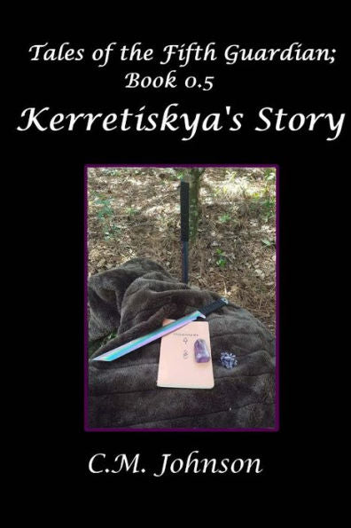 Tales Of The Fifth Guardian : Kerretiskya's Story