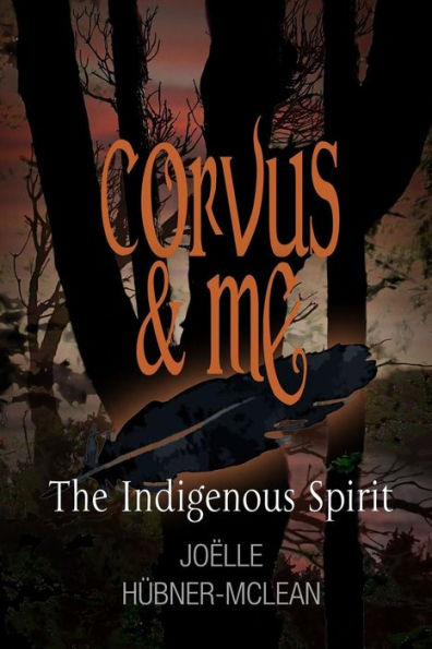 Corvus and Me: The Indigenous Spirit