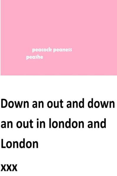 down an out and down an out in london and london (autumn 16) (Volume 1)