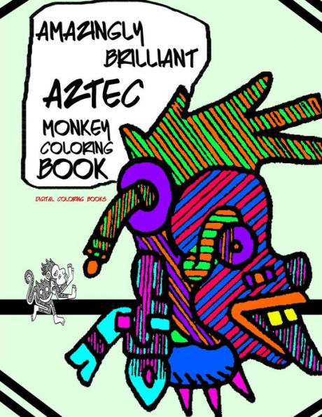 Amazingly Brilliant Aztec Monkey Coloring Book