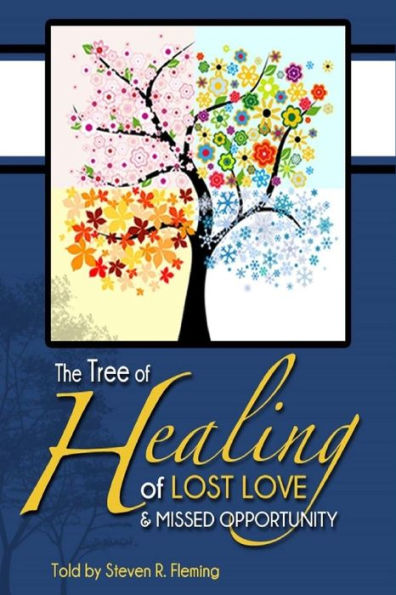 The Tree Of Healing Of Lost Love And Missed Opportunities