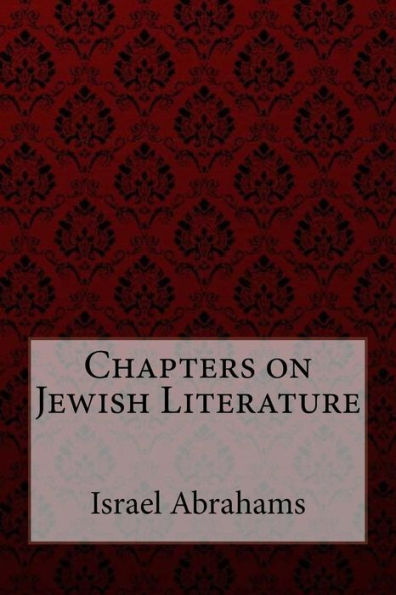 Chapters on Jewish Literature Israel Abrahams