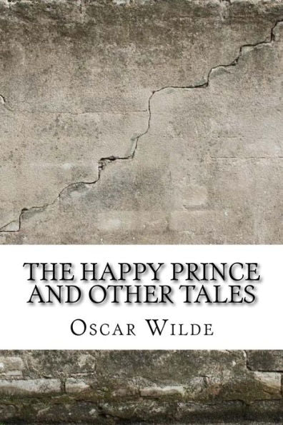 The Happy Prince And Other Tales - 9781974045877