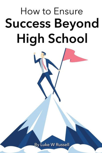 How to Ensure Success Beyond High School: Without More Tests, Papers, and Dull Activities