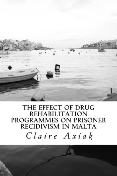 The Effect Of Drug Rehabilitation Programmes On Prisoner Recidivism In Malta