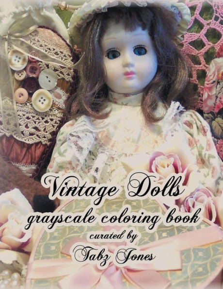 Vintage Dolls Grayscale Coloring Book