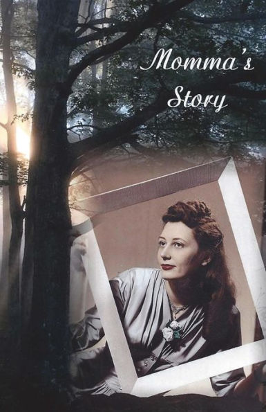 Momma's Story : Memories From Irene Howard Lewis