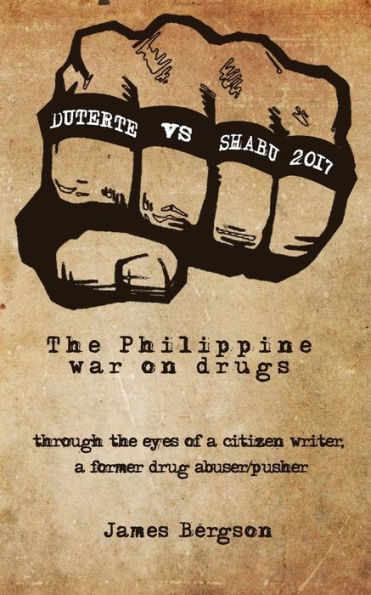 DUTERTE VS SHABU 2017: The Philippine war on drugs