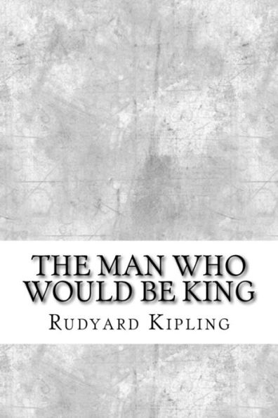 The Man Who Would Be King - 9781974087846