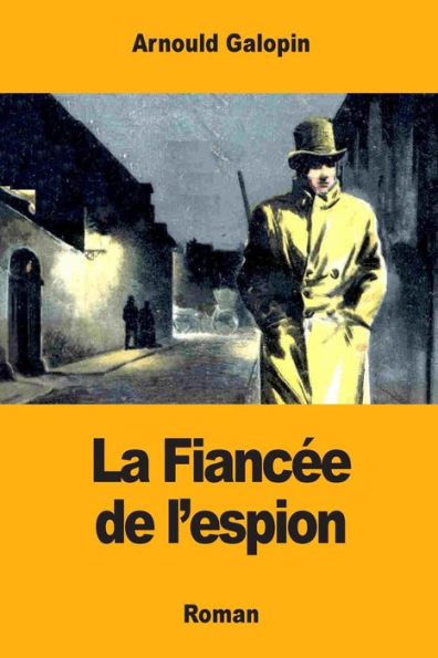 La Fiancee de l'espion (French Edition)