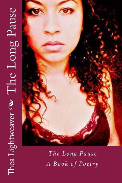 The Long Pause : A Book Of Poetry