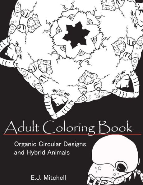 Organic Circular Designs And Hybrid Animals Adult Coloring Book