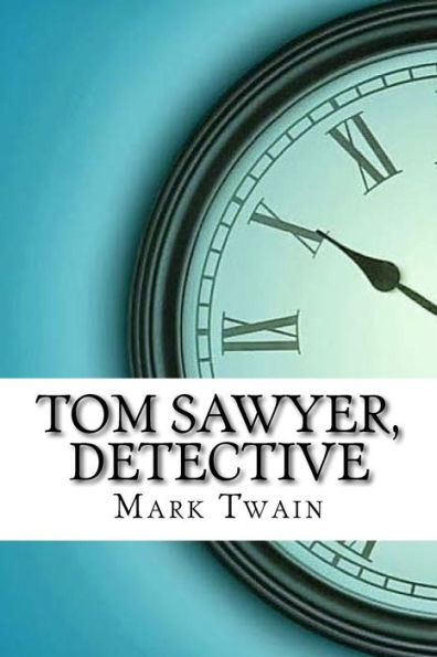 Tom Sawyer, Detective - 9781974147427