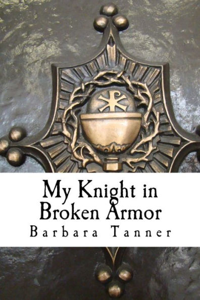 My Knight In Broken Armor