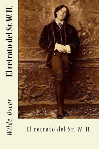 El retrato del Sr. W. H. (Spanish Edition)