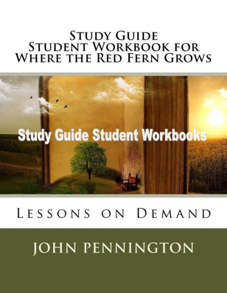 Study Guide Student Workbook For Where The Red Fern Grows : Lessons On Demand