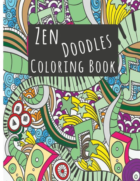 Zendoodle Coloring Books : Stress Reliever And Calming Patterns Relax Coloring Books Inspiring Doodle Design