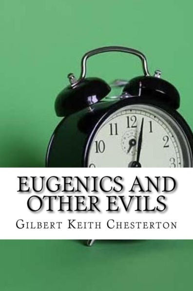 Eugenics and Other Evils - 9781974197019