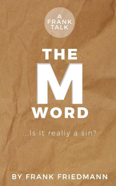 The M-Word : Is It Really A Sin?