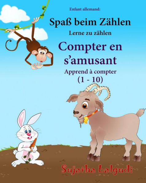 Enfant allemand: Compter en s?amusant: Un livre d'images pour les enfants (Edition bilingue francais-allemand), Animaux enfants (bilingue allemand ... allemand enfant (Volume 2) (French Edition)