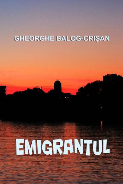 Emigrantul (Romanian Edition)