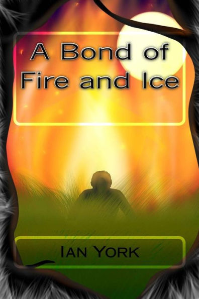 A Bond of Fire and Ice