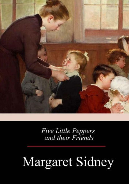Five Little Peppers and their Friends - 9781974254200
